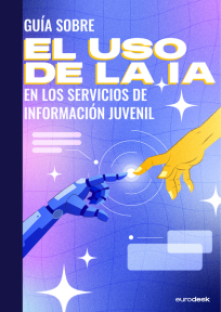 Guía de Eurodesk sobre el uso de la IA en los Servicios de Información Juvenil.
