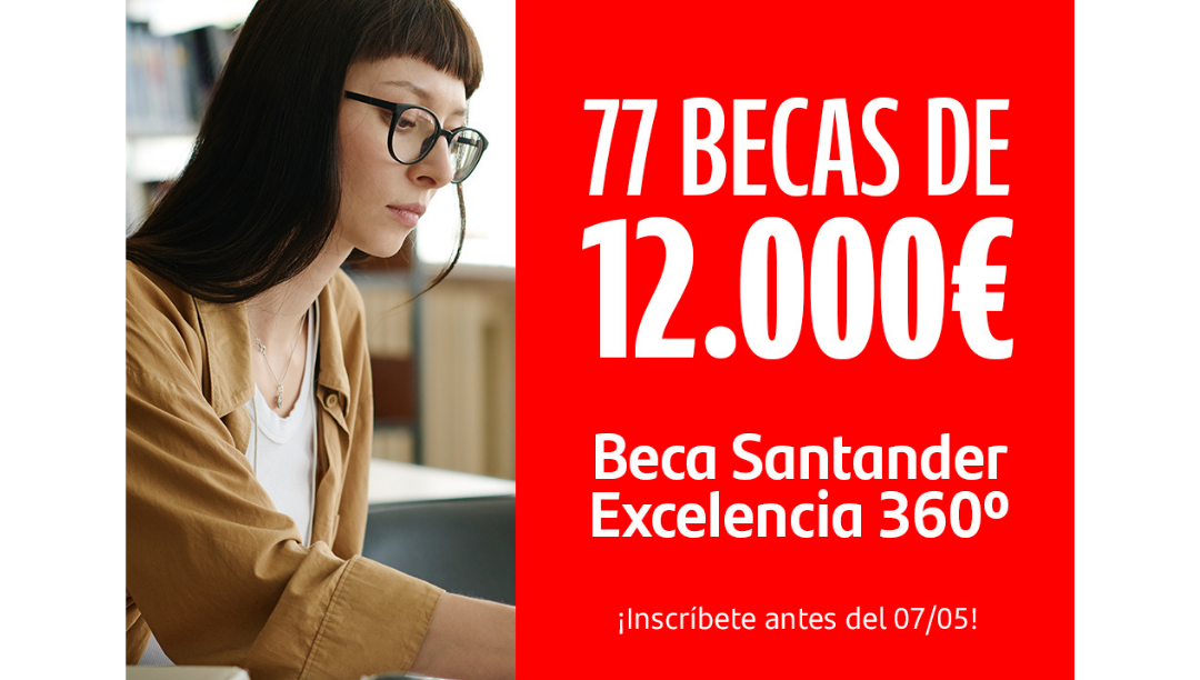 Beca Santander - Excelencia 360º 2026