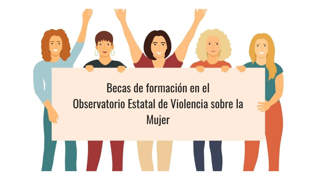 Becas de formación en el Observatorio Estatal de Violencia sobre la Mujer